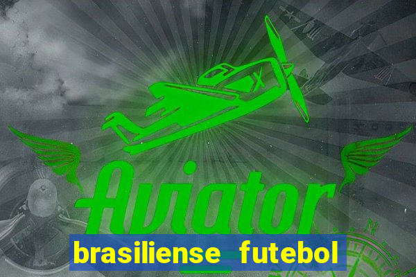 brasiliense futebol clube maior de 18